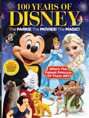 100 Years Of Disney - The Parks, The Movies, The Magic: Walt Disney, Snow White, Frozen, Cinderella, Moana, Mickey Mouse, Little Mermaid, Toy Story, Lion King, Ratatouille, Princess  & Untold Stories!